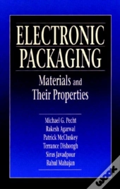 Electronic Packaging Materials And Their Properties