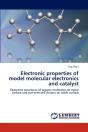 Electronic Properties Of Model Molecular Electronics And Catalyst - Preview