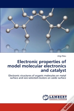 Capa do artigo Electronic Properties Of Model Molecular Electronics And Catalyst
