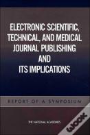 Electronic Scientific, Technical, And Medical Journal Publishing And Its Implications