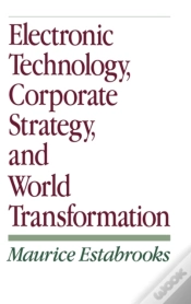 Capa do artigo Electronic Technology, Corporate Strategy, And World Transformation