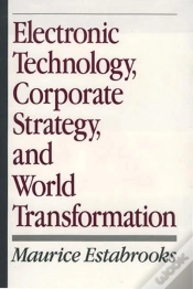 Capa do artigo Electronic Technology, Corporate Strategy, And World Transformation