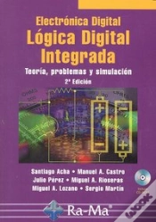 Capa do artigo Electrónica Digital: Lógica Digital Integrada. Teoría, Problemas Y Simulación. 2ª Edición