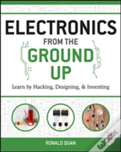 Capa do artigo Electronics From The Ground Up: Learn By Hacking, Designing, And Inventing
