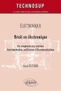Electronique - Bruit En Électronique - Du Composant Aux Systèmes. Instrumentation, Oscillateurs, Télécommunications (Niveau B) - Preview