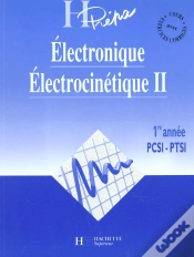 Capa do artigo Electronique Electrocinetique Premiere Annee Mpsi Pcsi Ptsi T.2