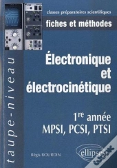 Électronique Et Électrocinétique 1re Année Mpsi-Pcsi-Ptsi