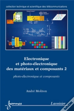 Capa do artigo Électronique Et Photo-Électronique Des Matériaux Et Composants 2 : Photo-Électronique Et Composants : Photo-Électronique Et Composants