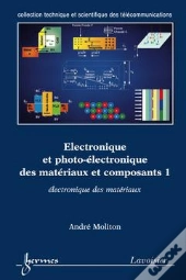 Electronique Et Photoelectronique Des Materiaux Et Composants 1 Electroniquedes Materiaux Collection