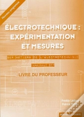 Électronique : Expérimentation Et Mesures ; Bep Métiers De L'Électrotechnique ; Terminale ; Livre Du Professeur
