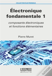 Capa do artigo Électronique Fondamentale T.1 ; Composants Électroniques Et Fonctions Élémentaires