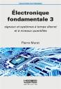 Électronique Fondamentale T.3 ; Signaux Et Systèmes À Temps Discret Et À Niveaux Quantifiés - Preview