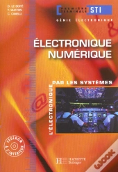Electronique T.1 ; Numerique 1e Terminale Sti ; Livre De L'Eleve