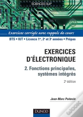 Electronique - Tome 2 - 2eme Edition - Fonctions Principales, Systemes Integres