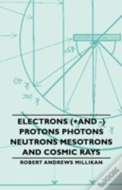 Capa do artigo Electrons (+And -) Protons Photons Neutrons Mesotrons And Cosmic Rays