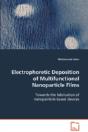 Electrophoretic Deposition Of Multifunctional Nanoparticle Films - Preview