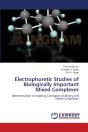 Electrophoretic Studies Of Biologically Important Mixed Complexes - Preview