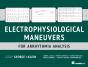 Electrophysiological Maneuvers For Arrhythmia Analysis - Preview