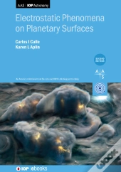 Electrostatic Phenomena On Planetary Surfaces (Second Edition)