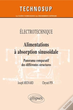Capa do artigo Electrotechnique - Alimentations A Absorption Sinusoïdale - Panorama Comparatif Des Différentes Structures  (Niveau B)