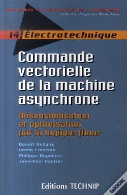 Capa do artigo Électrotechnique ; Commande Vectorielle De La Machine Asynchrone ; Désensibilisation Et Optimisation Par La Logique Floue