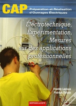 Capa do artigo Électrotechnique, Expérimentation, Mesures Sur Des Applications Professionnelles ; Cap, Préparation Et Réalisation D'Ouvrages Électriques