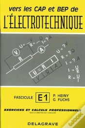 Capa do artigo Électrotechnique T.E1 ; Cap, Bep ; Exercices Et Calculs Professionnels