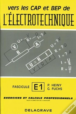 Capa do artigo Électrotechnique T.E1 ; Cap, Bep ; Exercices Et Calculs Professionnels