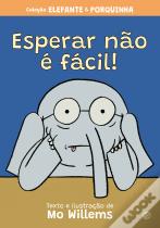 Elefante e Porquinha - Esperar Não é Fácil!
