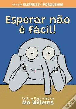 Capa do artigo Elefante e Porquinha - Esperar Não é Fácil!