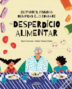 Capa do artigo Elefantes, Piscinas Olímpicas e... o Combate ao Desperdício Alimentar