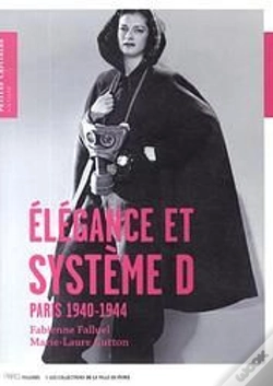 Capa do artigo Élégance Et Système D T.3 ; Paris 1940/1944