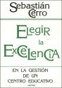 Elegir La Excelencia En La Gestión De Un Centro Educativo - Preview