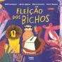 Eleição dos Bichos - Preview