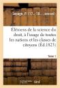 Elemens De La Science Du Droit. Tome 1 - Preview