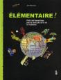 Elementaire Petit Traite Scientifique Pour En Savoir Plus Sur La Vie En 4 Elements - Preview