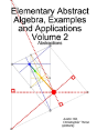 Elementary Abstract Algebra, Examples And Applications Volume 2 - Preview