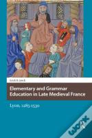 Elementary And Grammar Education In Late Medieval France
