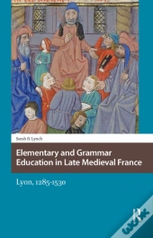 Elementary And Grammar Education In Late Medieval France