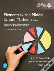 Elementary And Middle School Mathematics: Teaching Developmentally, Global Edition