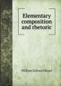 Elementary Composition And Rhetoric - Preview