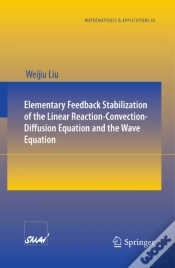 Capa do artigo Elementary Feedback Stabilization Of The Linear Reaction-Convection-Diffusion Equation And The Wave Equation