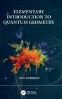 Elementary Introduction To Quantum Geometry - Preview