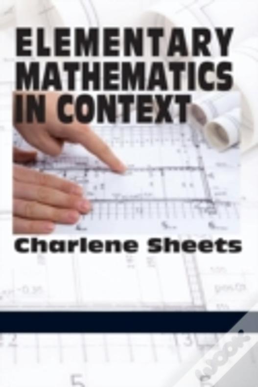 Elementary Mathematics In Context