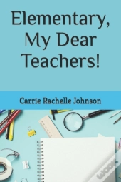 Elementary, My Dear Teachers!