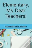 Elementary, My Dear Teachers!