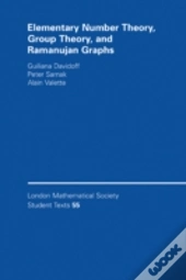 Elementary Number Theory, Group Theory And Ramanujan Graphs