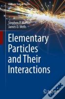 Elementary Particles And Their Interactions