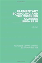 Capa do artigo Elementary Schooling And The Working Classes, 1860-1918
