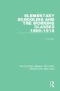 Elementary Schooling And The Working Classes, 1860-1918 - Preview